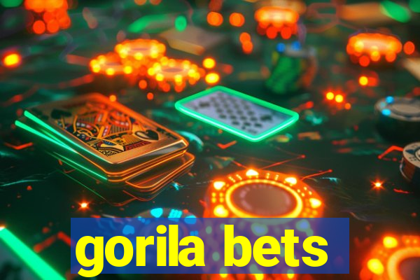 gorila bets